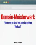 Ebook Domain-Meisterwerk di Marcos Schneider edito da BookRix
