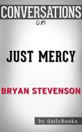 Ebook Just Mercy: by Bryan Stevenson??????? | Conversation Starters di dailyBooks edito da Daily Books