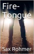 Ebook Fire-Tongue di Sax Rohmer edito da iOnlineShopping.com