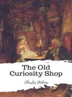 Ebook The Old Curiosity Shop di Charles Dickens edito da JH