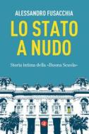 Ebook Lo Stato a nudo di Alessandro Fusacchia edito da Editori Laterza