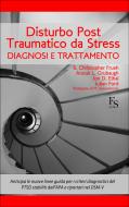 Ebook Disturbo Post Traumatico da Stress di Frueh Christopher, Grubaugh Anouk, Elhai Jon edito da FerrariSinibaldi