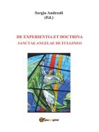 Ebook De experientia et doctrina Sanctae Angelae de Fulgineo di Sergio Andreoli edito da Youcanprint