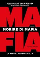 Ebook Morire di mafia (volume 1) di Associazione Cosa Vostra edito da Sperling & Kupfer