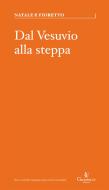 Ebook Dal Vesuvio alla steppa di Natale P. Fioretto edito da Graphe.it edizioni