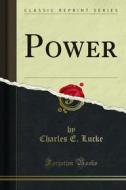 Ebook Power di Charles E. Lucke edito da Forgotten Books
