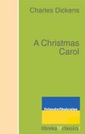 Ebook A Christmas Carol di Charles Dickens edito da libreka classics