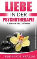 Ebook Liebe in der Psychotherapie di Reinhardt Krätzig edito da Books on Demand