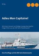 Ebook Adieu Mon Capitaine! di Si Su edito da Books on Demand