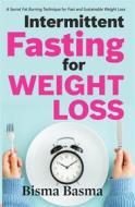 Ebook Intermittent Fasting for Weight Loss di Bisma Basma edito da Bisma Basma