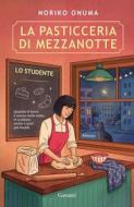 Ebook La pasticceria di mezzanotte. Lo studente di Noriko Onuma edito da Garzanti