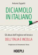 Ebook Diciamolo in italiano di Antonio Zoppetti edito da Hoepli