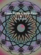 Ebook From Veldt Camp Fires di H.A. Bryden edito da Publisher s11838