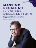 Ebook Il Il lapsus della lettura di Massimo Recalcati edito da Castelvecchi