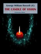 Ebook The Candle of Vision di George William Russell edito da E-BOOKARAMA