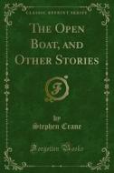 Ebook The Open Boat, and Other Stories di Stephen Crane edito da Forgotten Books