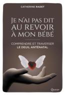 Ebook Je n&apos;ai pas dit au revoir à mon bébé di Catherine Radet edito da Éditions de l&apos;Emmanuel