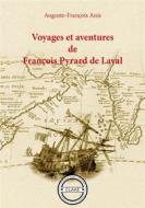 Ebook Voyages et aventures de François Pyrard de Laval di Auguste-François Anis edito da CLAAE