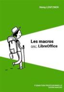 Ebook Les macros avec LibreOffice di Remy Lentzner edito da Remylent