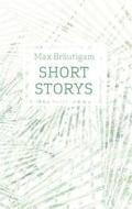 Ebook Short Storys di Max Bräutigam edito da Books on Demand