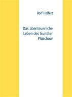 Ebook Das abenteuerliche Leben des Gunther Plüschow di Rolf Helfert edito da Books on Demand