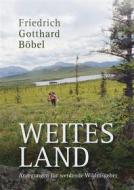Ebook Weites Land di Friedrich Gotthard Böbel edito da Books on Demand