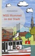 Ebook Willi Hummel in der Stadt di Christina de Groot edito da Books on Demand
