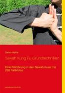 Ebook Sawah Kung Fu Grundtechniken di Stefan Wahle edito da Books on Demand