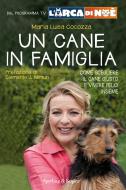 Ebook Un cane in famiglia di Cocozza Maria Luisa edito da Sperling & Kupfer
