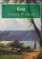 Ebook Eric di Frederic William Farrar edito da Freeriver Publishing