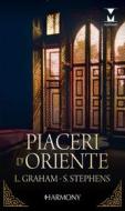 Ebook Piaceri d'Oriente di Lynne Graham, Susan Stephens edito da HarperCollins Italia