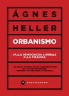 Ebook Orbanismo di Ágnes Heller edito da Castelvecchi