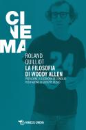 Ebook La filosofia di Woody Allen di Roland Quilliot edito da Mimesis Edizioni