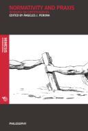 Ebook Normativity and Praxis di Ángeles Perona edito da Mimesis International