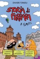 Ebook Storia di Ferrara a fumetti di Davide Tonioli edito da Youcanprint Self-Publishing