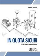 Ebook In quota sicuri di Daniele Lorefice edito da EPC