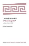Ebook Il “dono degli dèi” di Carmen Di Lorenzo edito da Istituto Italiano per gli Studi Filosofici