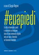 Ebook #Euapiedi di AA. VV. edito da Edizioni dei cammini