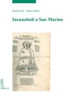 Ebook Incunaboli a San Marino di Paola Errani, Marco Palma edito da Viella Libreria Editrice