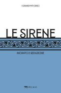 Ebook Le Sirene di Melotti Marxiano, AA.VV. edito da Pelago