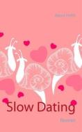 Ebook Slow Dating di Alexa Hirth edito da Books on Demand