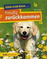 Ebook Jeder Hund kann freudig zurückkommen di Katrin Voigt edito da Verlag Eugen Ulmer