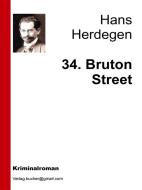 Ebook 34. Bruton Street di Hans Herdegen edito da Hans Herdegen
