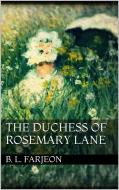 Ebook The Duchess of Rosemary Lane di B. L. Farjeon edito da B. L. Farjeon