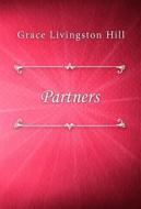 Ebook Partners di Grace Livingston Hill edito da Classica Libris