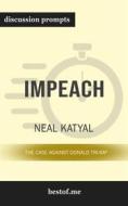 Ebook Summary: “Impeach: The Case Against Donald Trump” by Neal Katyal - Discussion Prompts di bestof.me edito da bestof.me