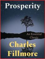 Ebook Prosperity di Charles Fillmore edito da Andura Publishing
