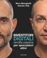 Ebook Investitori digitali di Vida Antonio, Mereghetti Maxx edito da Mondadori Libri Trade Electa