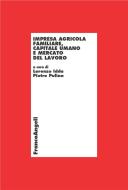 Ebook Impresa agricola familiare, capitale umano e mercato del lavoro di AA. VV. edito da Franco Angeli Edizioni