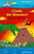 Ebook L'isola dei dinosauri di Dell'Oro Erminia edito da Piemme